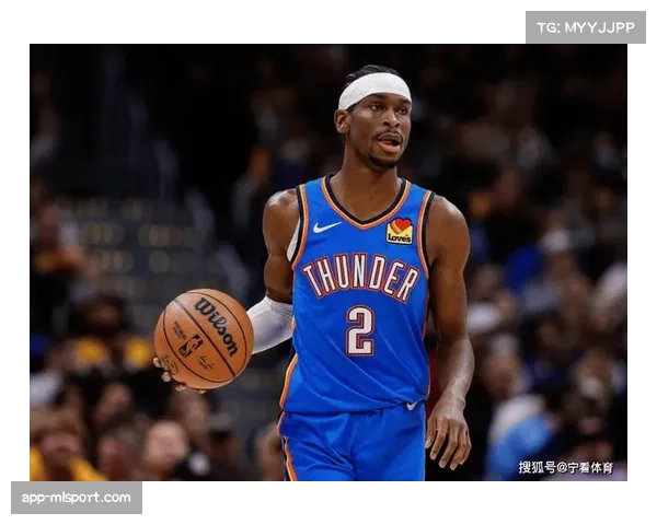 帕金斯称赞亚历山大为现役NBA最顶尖球员 引发广泛讨论